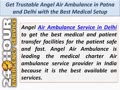 Get Angel Air Ambulance in Patna and Delhi for the Best Transportation Facilities